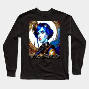 Stay Wild Beautiful Steampunk Woman Long Sleeve T-Shirt